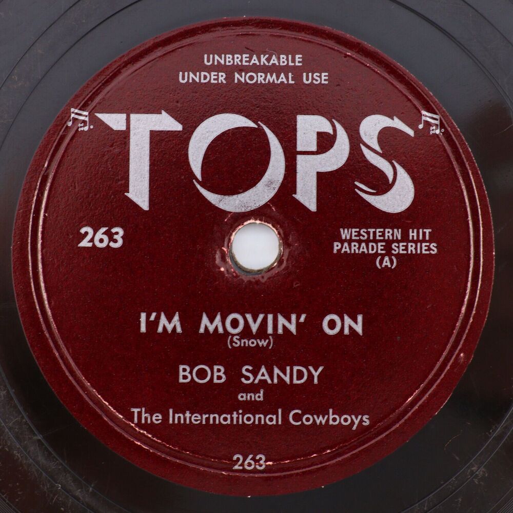Bob Sandy, I'm Movin' On / I'll Sail My Ship Alone 10" 78 rpm Shellac Record 263